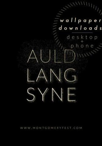 New Years Auld Lang Syne Wallpaper Montgomeryfest