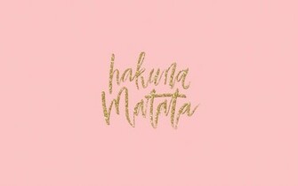 To Hakuna Matata Desktop Wallpaper Click Here