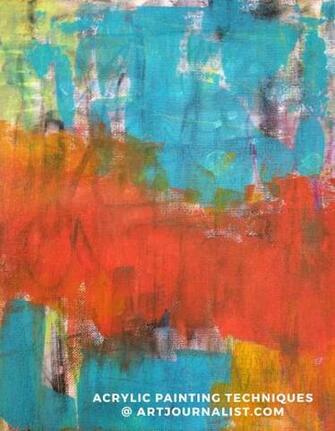 Fun Easy Ideas For Acrylic Painting Techniques Artjournalist