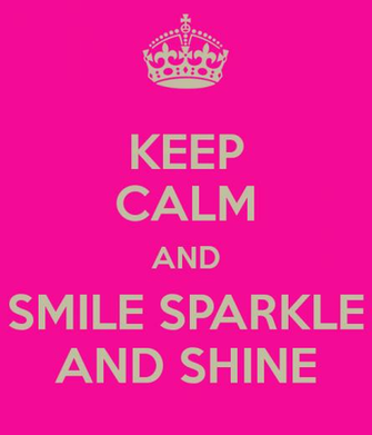Keep Calm And Smile Sparkle Shine Carry On Image