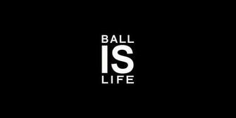 Ball Is Life Wallpaper Basketball Jpg