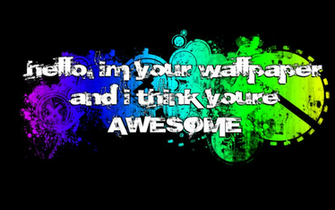 Hello I Am Your Wallpaper M By