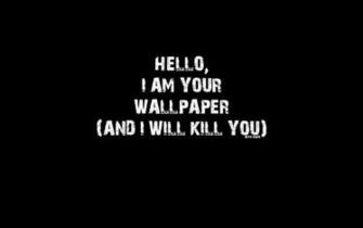 Hello I Am Your Wallpaper And Love You