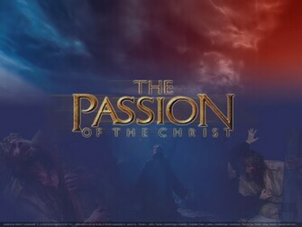 Desk Top Wallpaper The Passion Of Christ