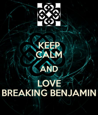 Keep Calm And Love Breaking Benjamin Carry On Image