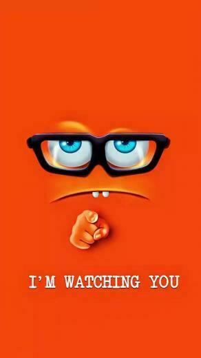 I M Watching Tap To See More Funny Wallpaper That Will Make