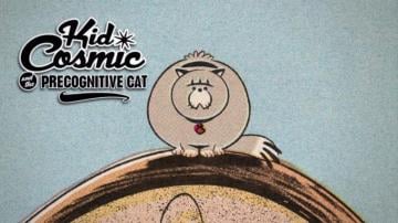 Kid Cosmic And The Precognitive Cat