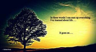 Life Goes On Robert Frost By Paradigmaticparadigm