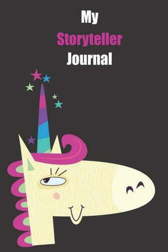 My Storyteller Journal With A Cute Unicorn Blank Lined Notebook