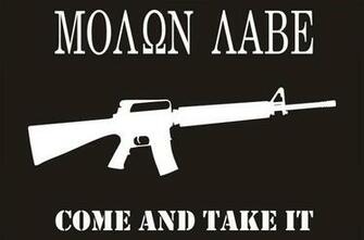 Come And Take It Ar Wallpaper Molon Labe