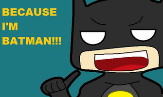 Because I M Batman By Lovelymonochrome