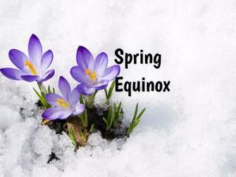 Spring Equinox Vernal In When Where Why