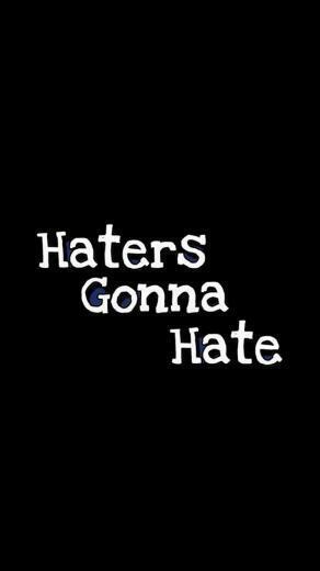 Haters Wallpaper Image