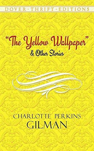 The Yellow Wallpaper By Charlotte Perkins Gilman